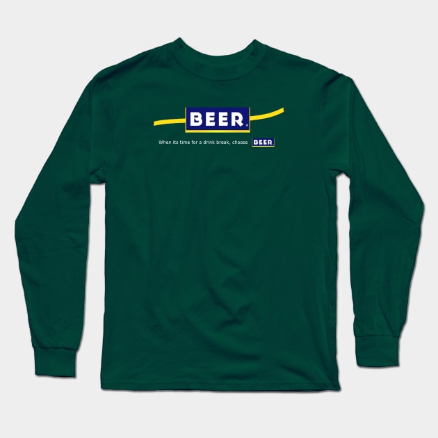 Choose Beer, design by Judah Long Sleeve T-Shirt by PrettyGoodCooking